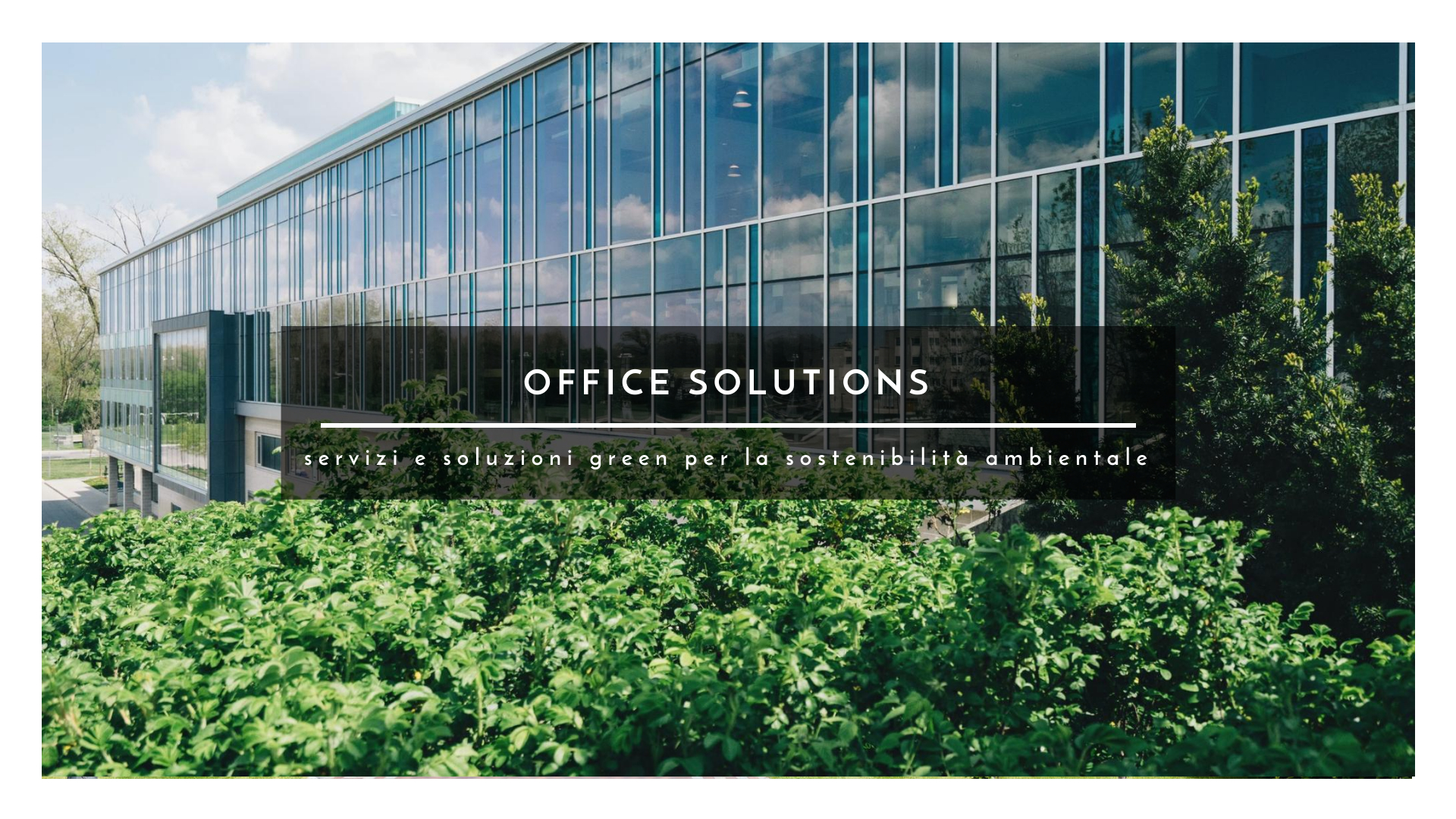 Office Solutions servizi e soluzioni green per la sostenibilità ambientale