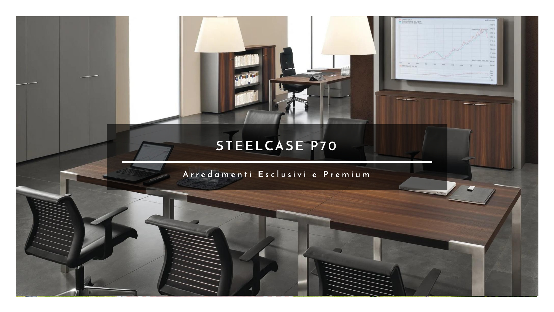 Steelcase P70 Arredamento esclusivo e di alta classe con materiali accuratamente selezionati