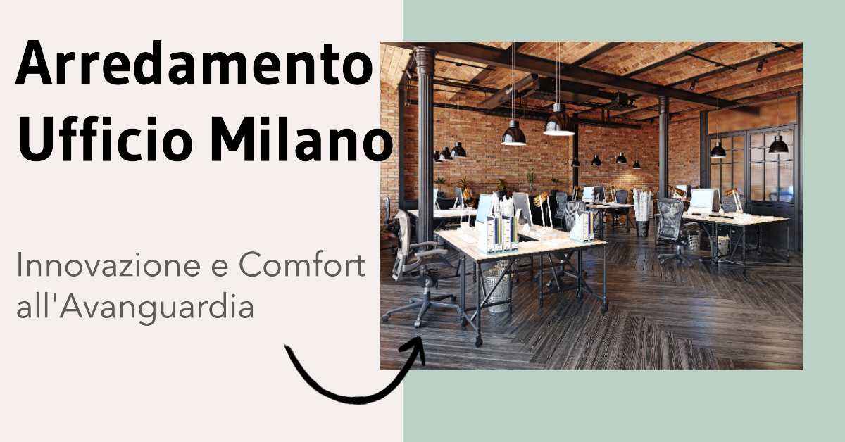 Arredamento Ufficio Milano - Innovazione e Comfort all'Avanguardia